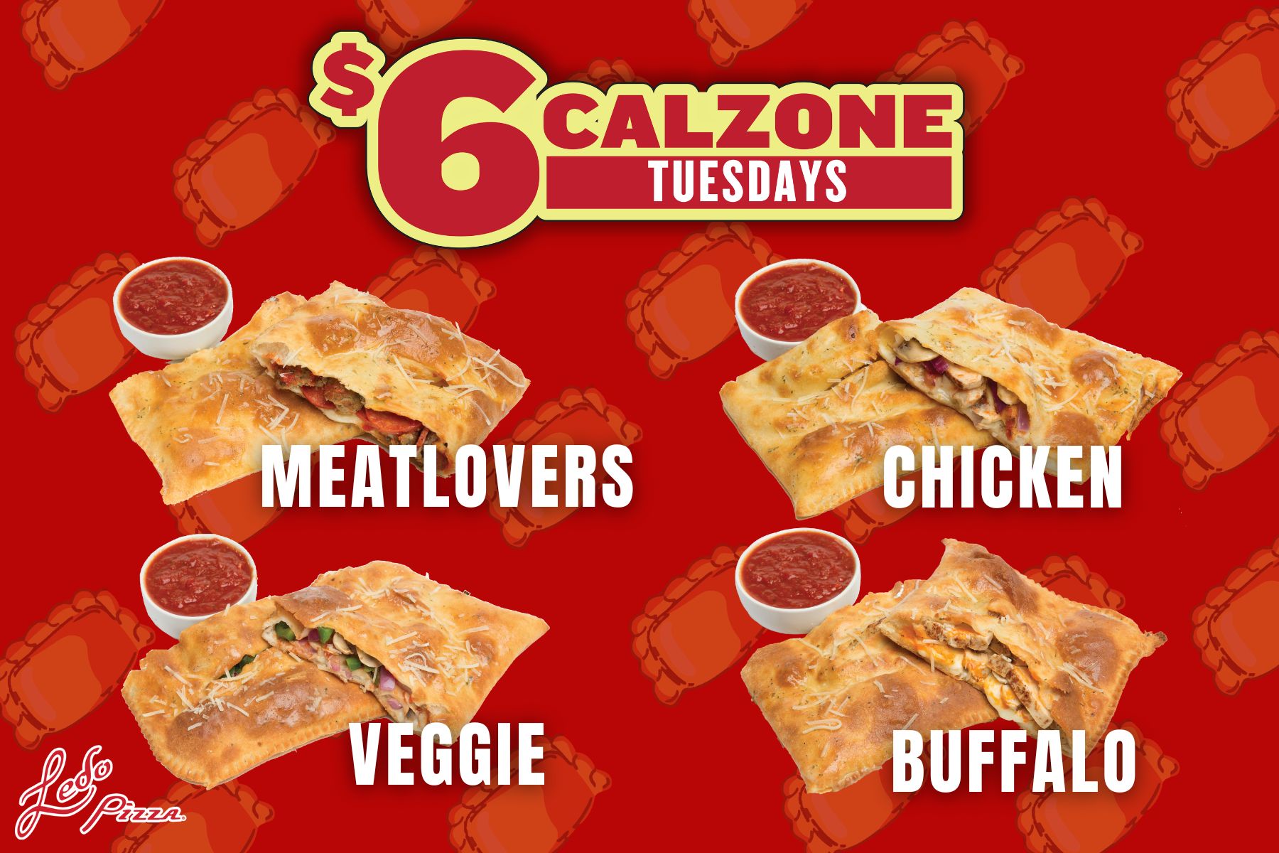 $6 Calzone Tuesdays - Ledo Pizza